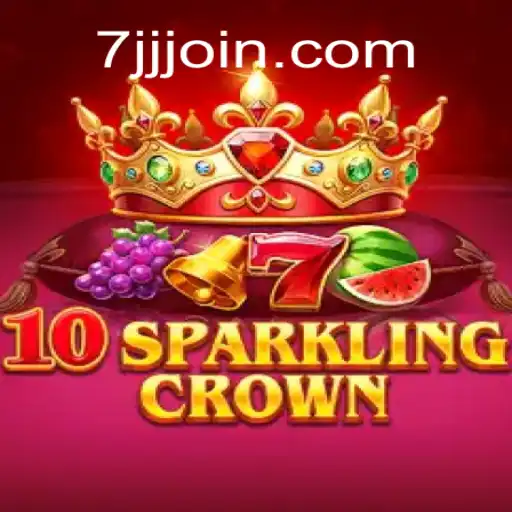Descubra '10SparklingCrown': Um Novo Jogo Inspirador em 7JJJ.COM